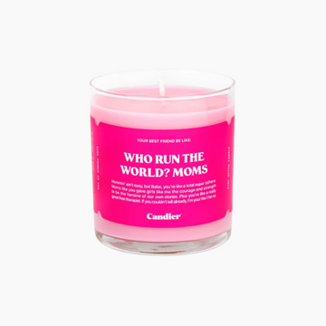 Who Run the World? Moms. Candle