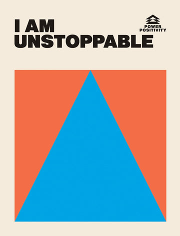 I AM UNSTOPPABLE (Power Positivity)