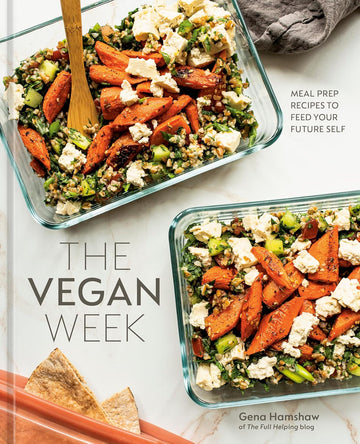 The Vegan Week: Meal Prep Recipes to Feed Your Future Self